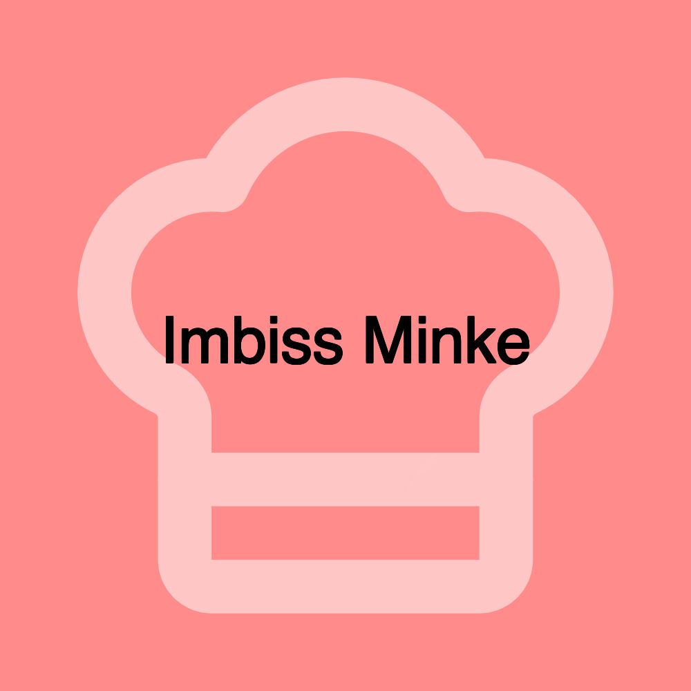 Imbiss Minke Imbiss Minke