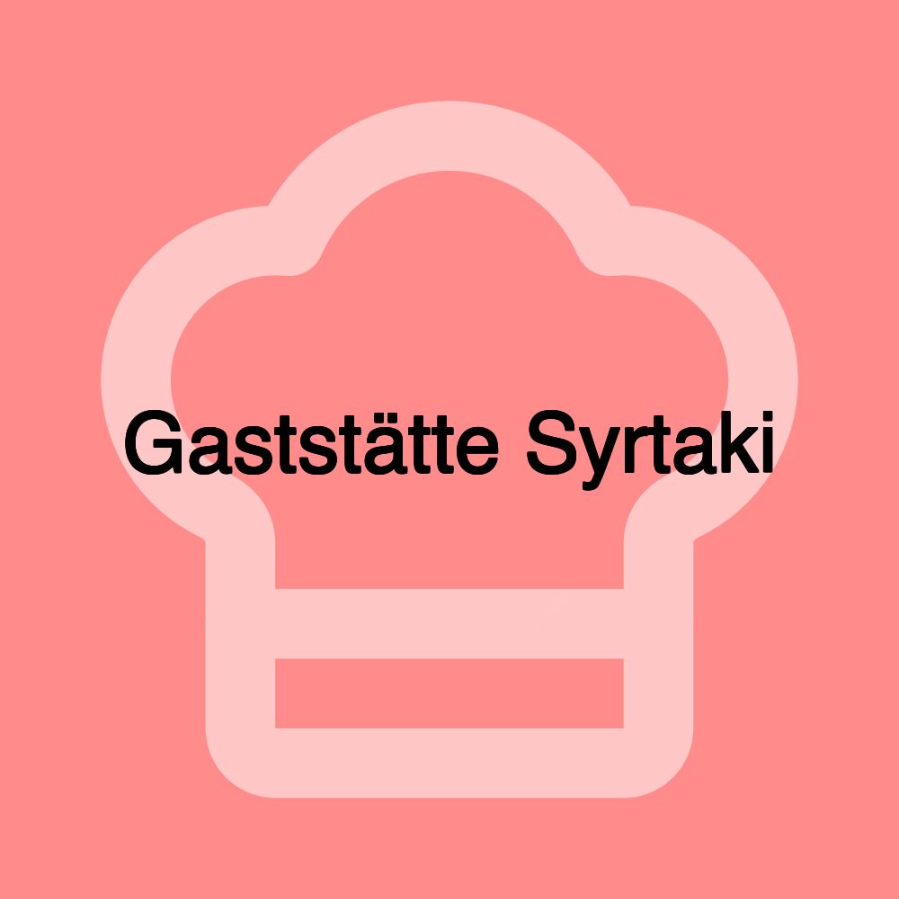 Gaststätte Syrtaki Gaststätte Syrtaki