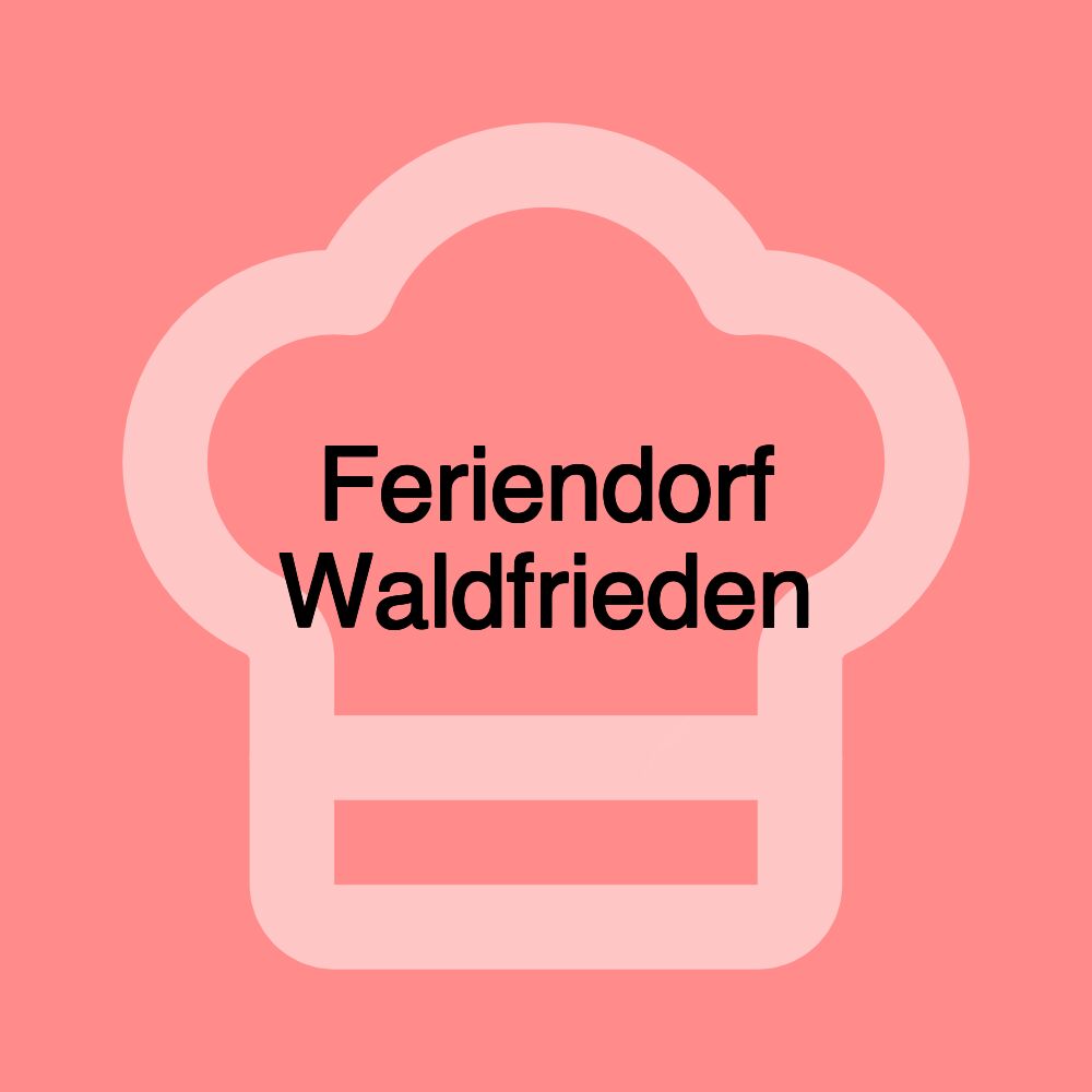 Feriendorf Waldfrieden