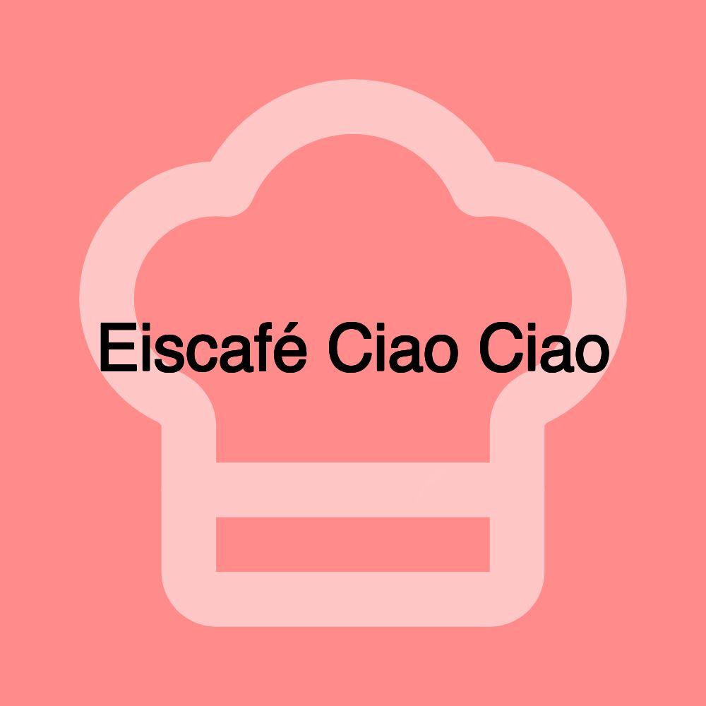 Eiscafé Ciao Ciao