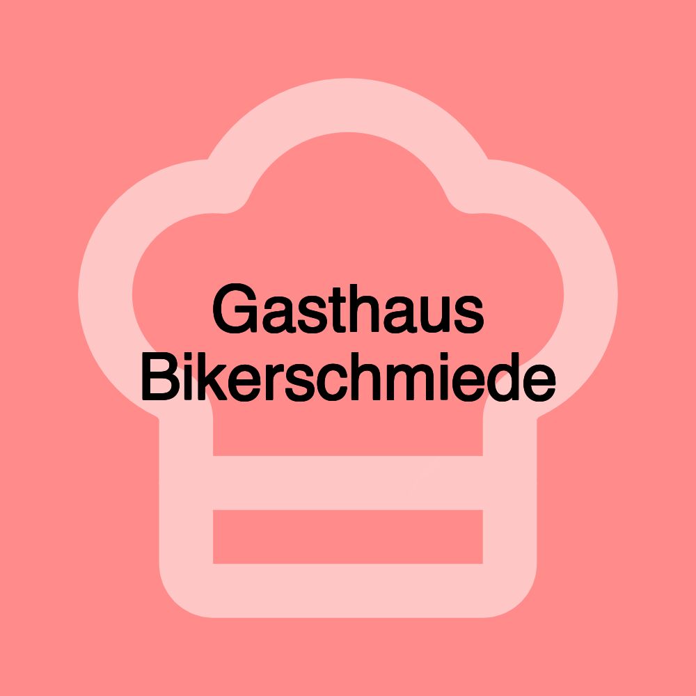 Gasthaus Bikerschmiede
