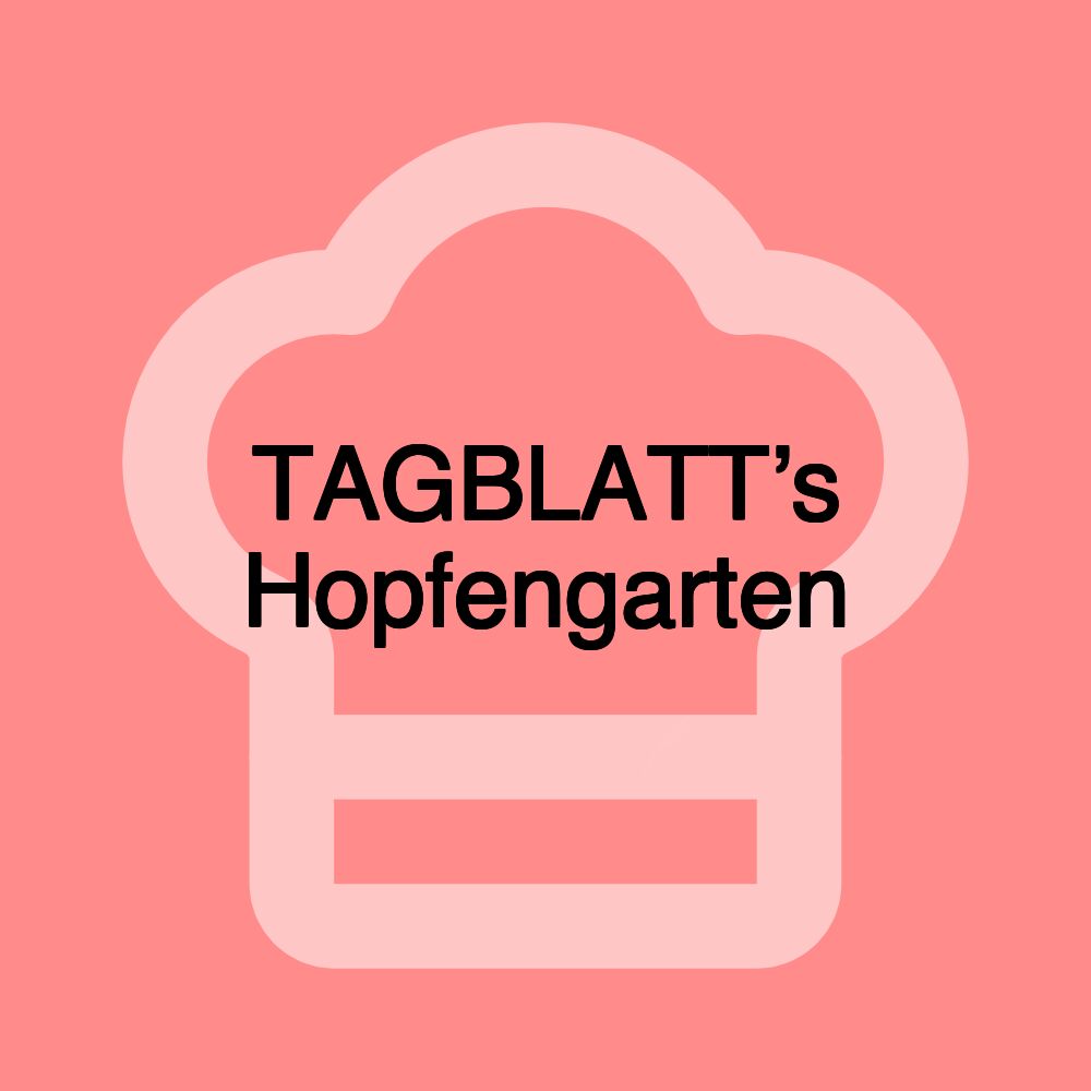 TAGBLATT’s Hopfengarten