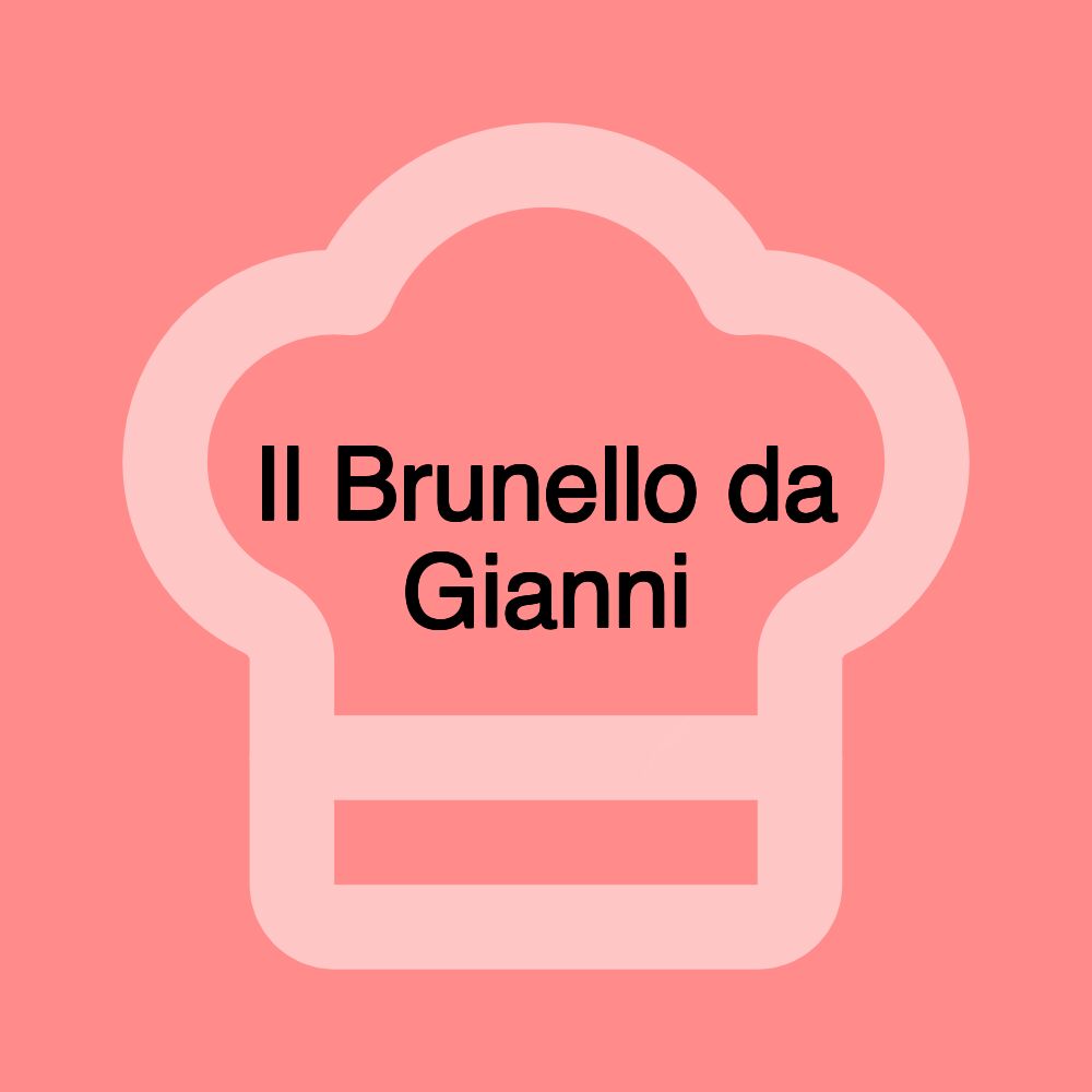 Il Brunello da Gianni Il Brunello da Gianni