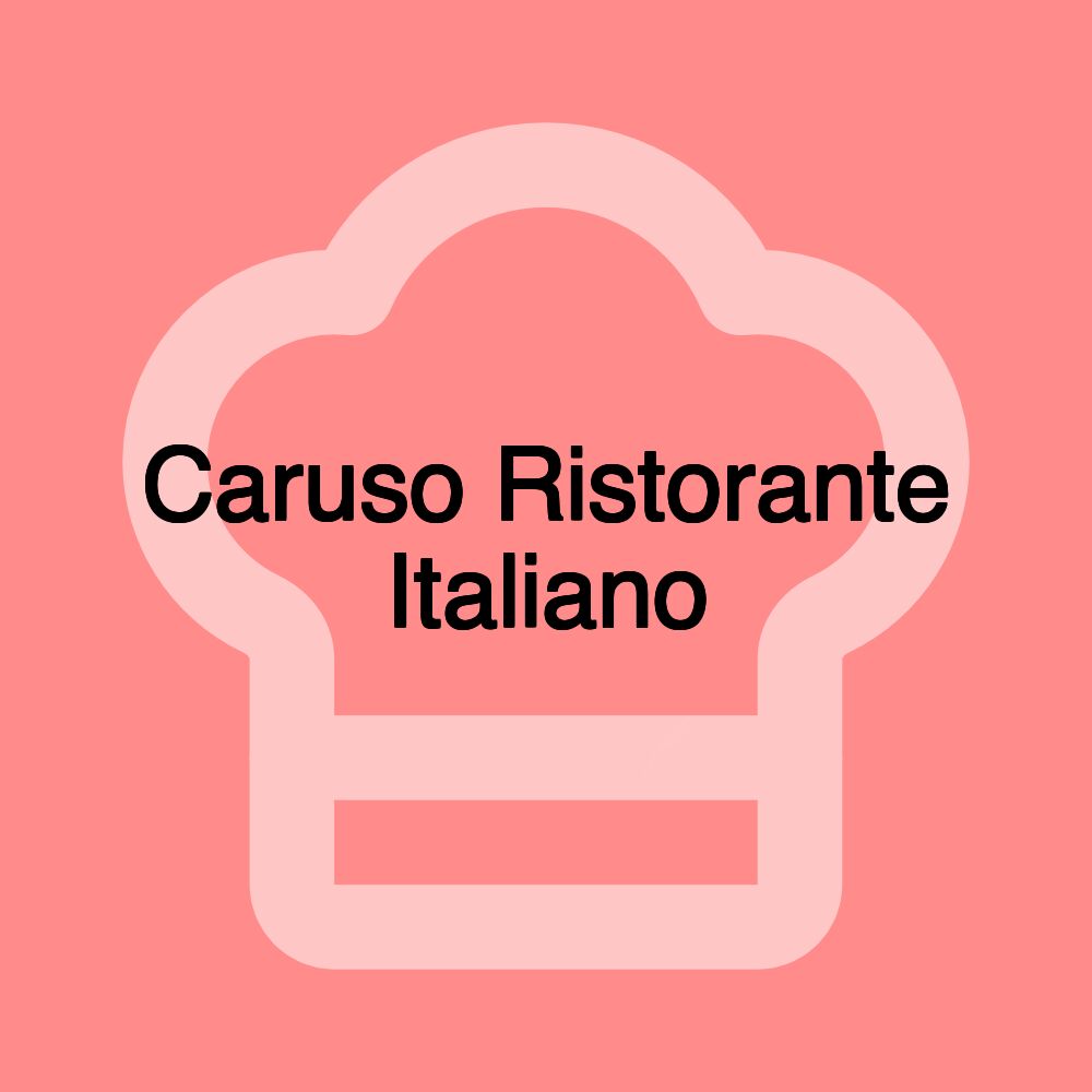 Caruso Ristorante Italiano