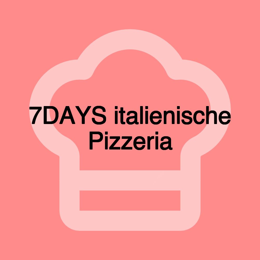 7DAYS italienische Pizzeria