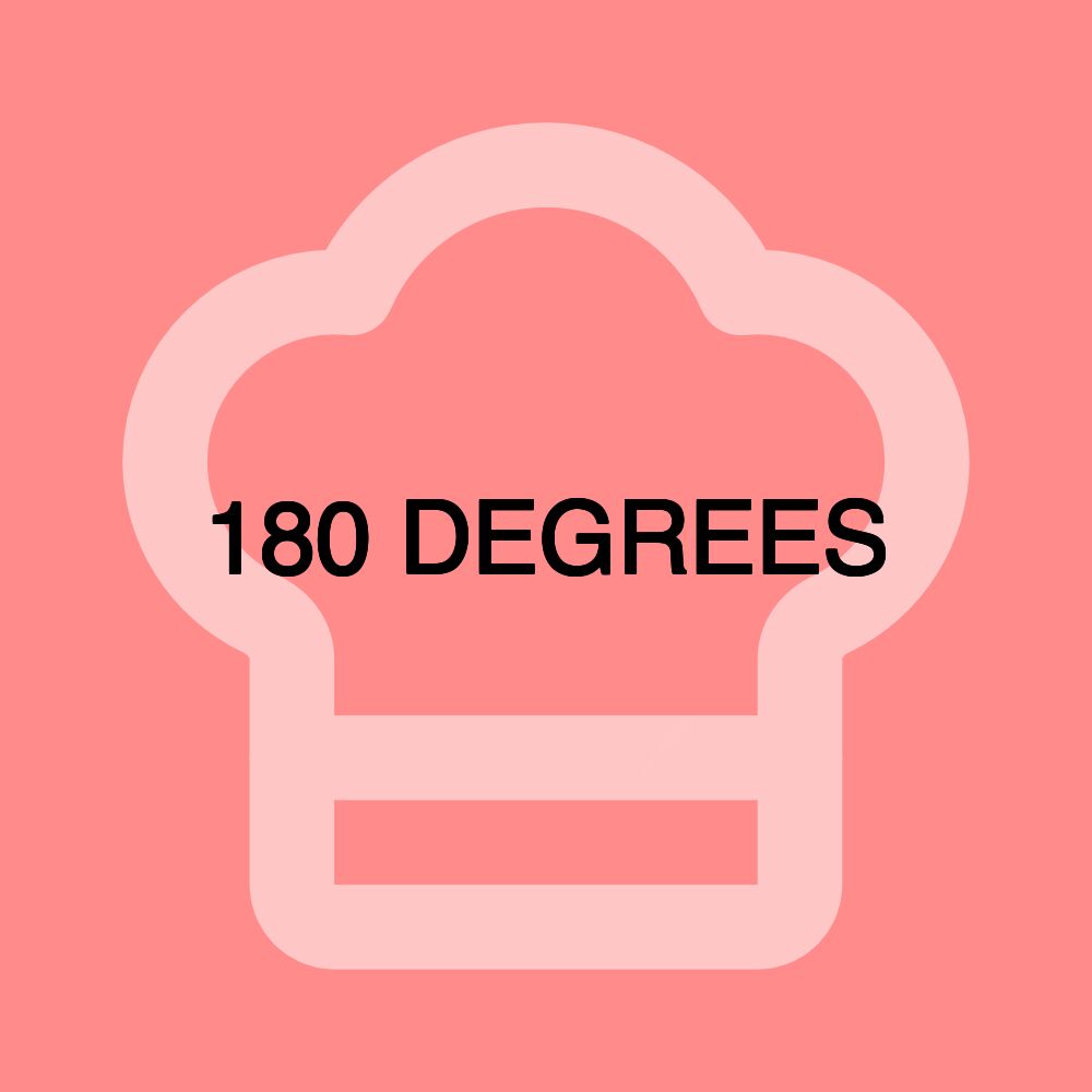 180 DEGREES