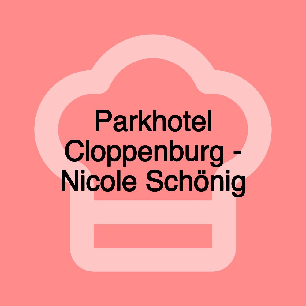 Parkhotel Cloppenburg - Nicole Schönig