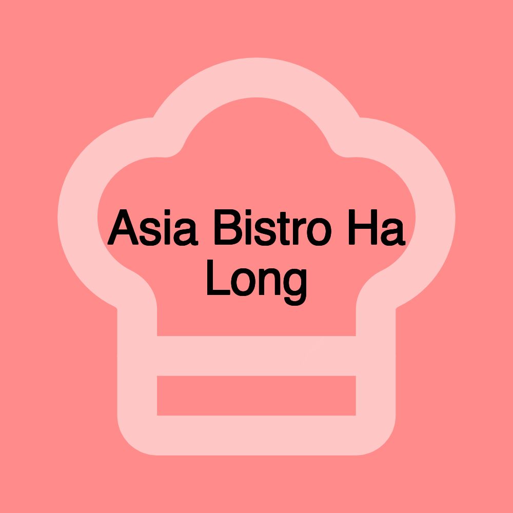 Asia Bistro Ha Long Asia Bistro Ha Long