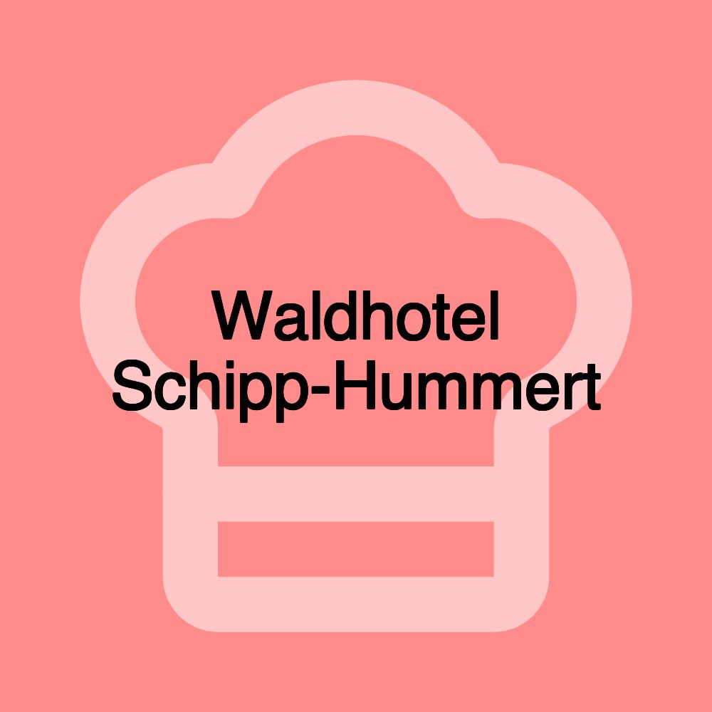 Waldhotel Schipp-Hummert