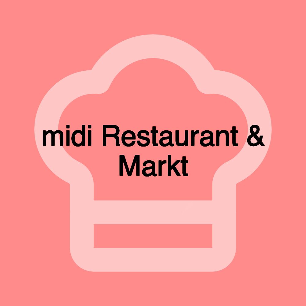 midi Restaurant & Markt midi Restaurant & Markt