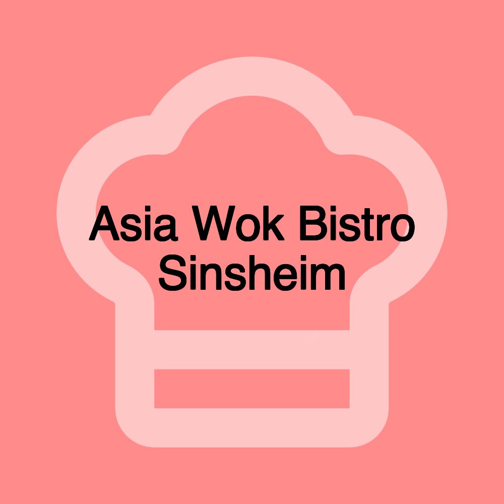Asia Wok Bistro Sinsheim