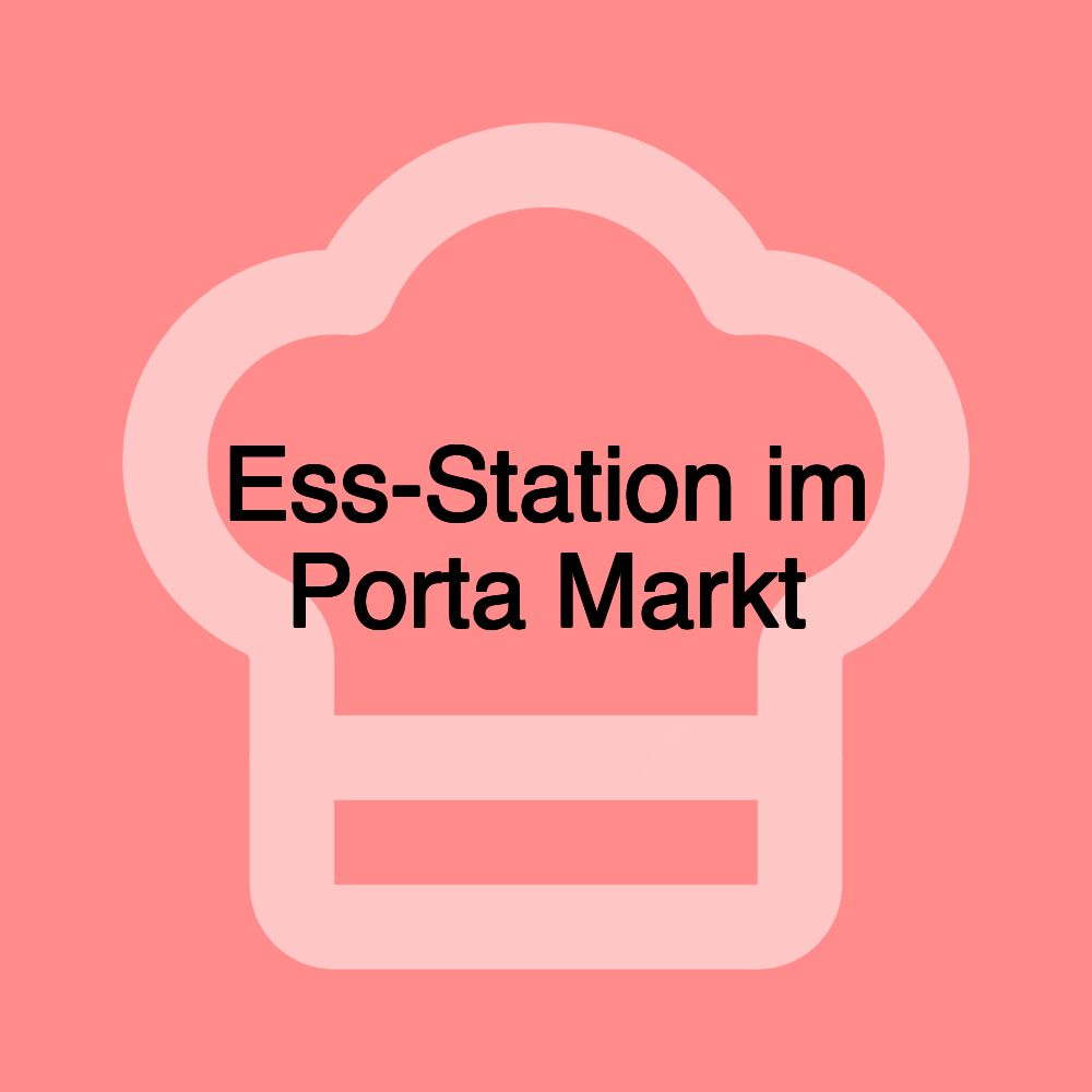 Ess-Station im Porta Markt