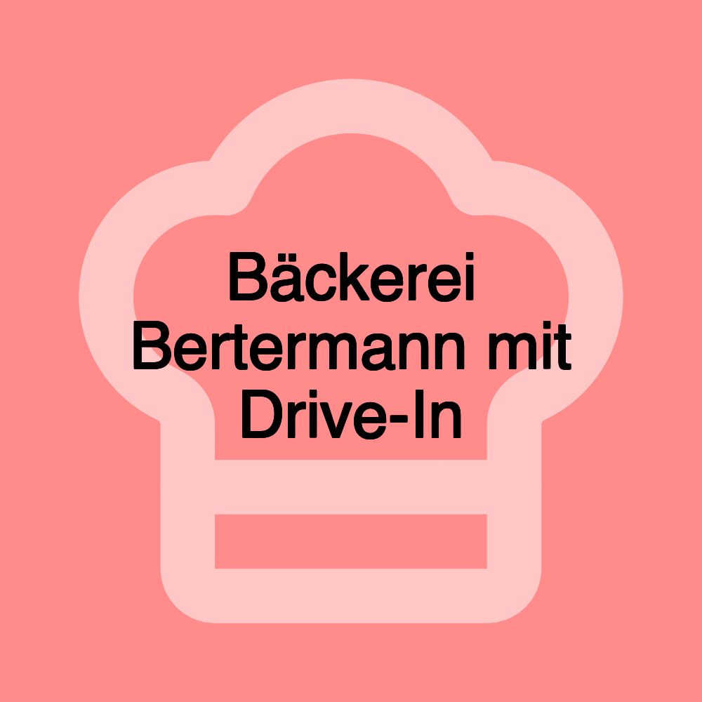 Bäckerei Bertermann mit Drive-In