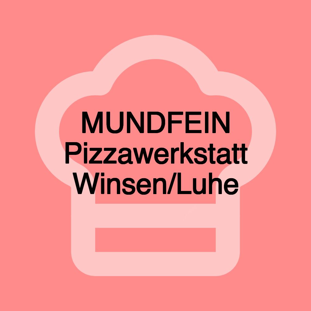 MUNDFEIN Pizzawerkstatt Winsen/Luhe