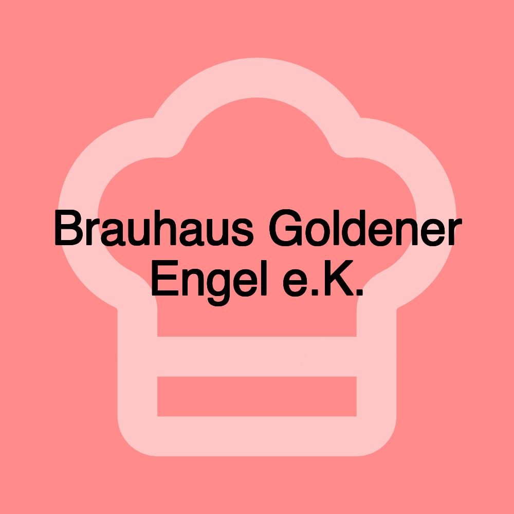 Brauhaus Goldener Engel e.K.