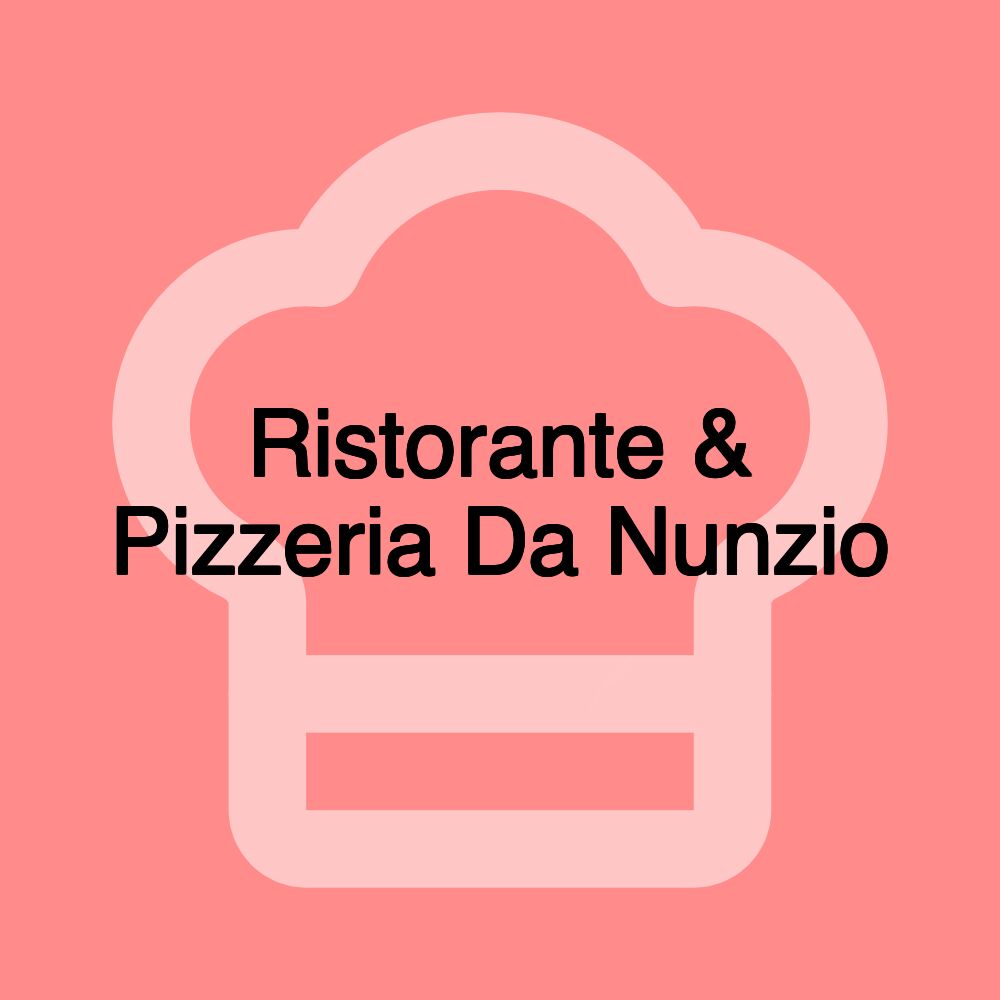 Ristorante & Pizzeria Da Nunzio