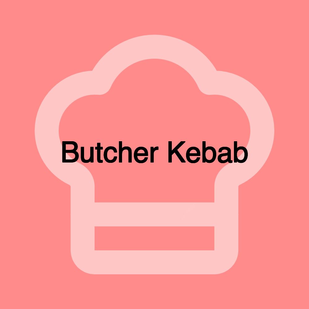 Butcher Kebab