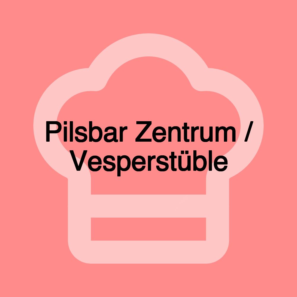 Pilsbar Zentrum / Vesperstüble Pilsbar Zentrum / Vesperstüble