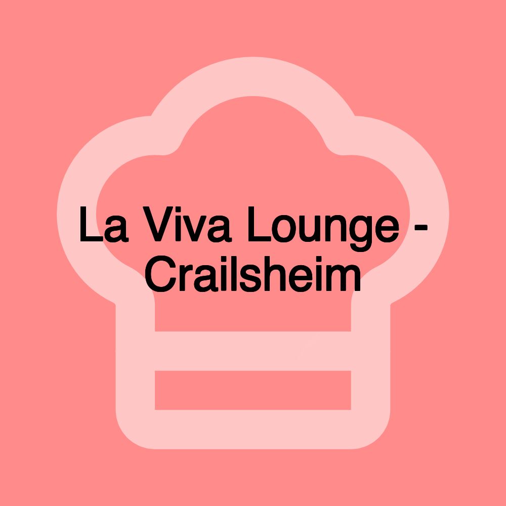 La Viva Lounge - Crailsheim