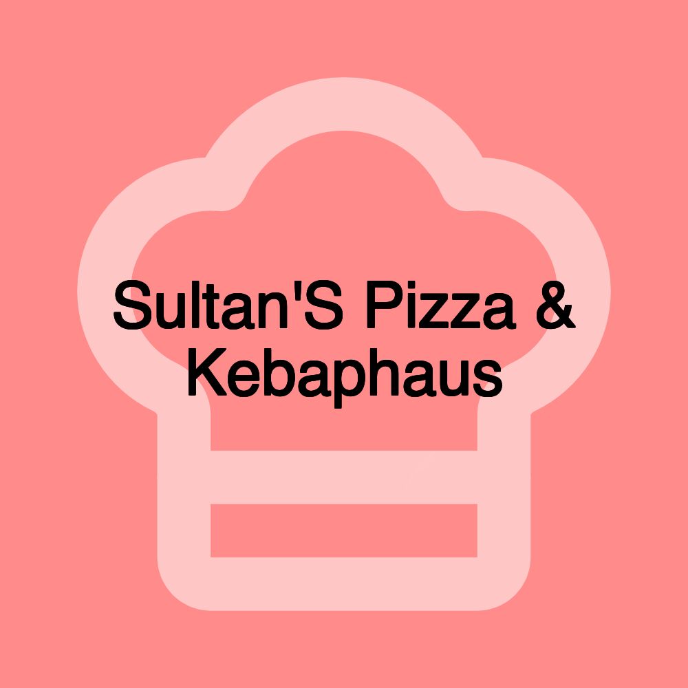 Sultan'S Pizza & Kebaphaus
