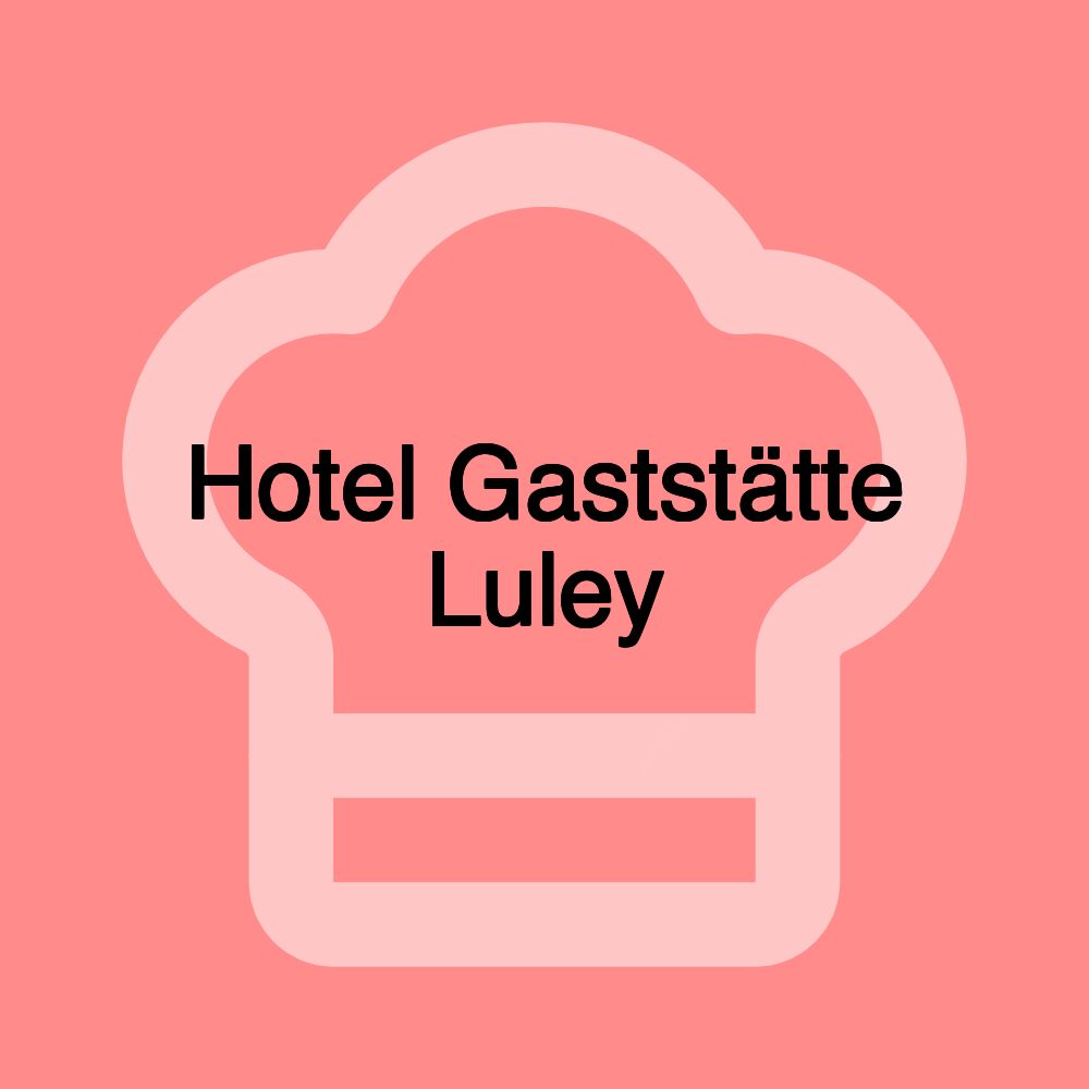 Hotel Gaststätte Luley Hotel Gaststätte Luley
