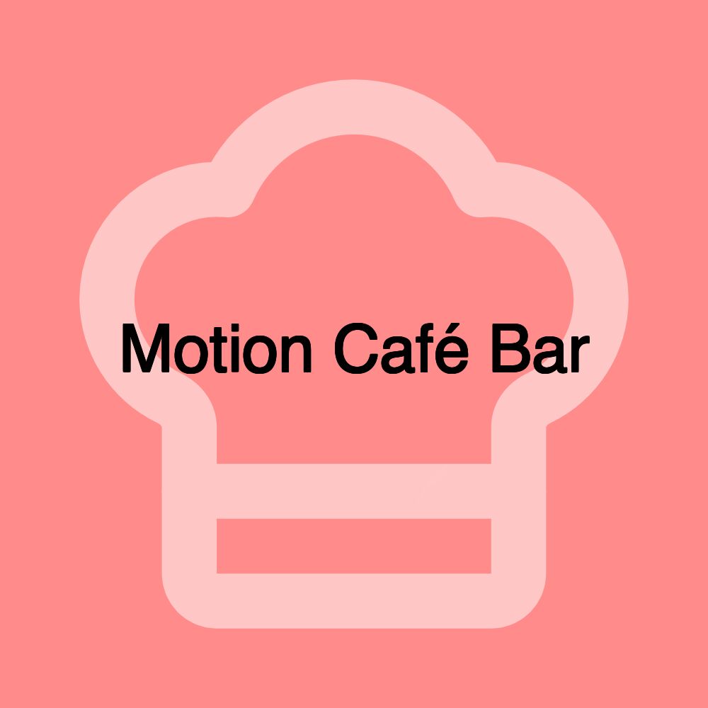 Motion Café Bar