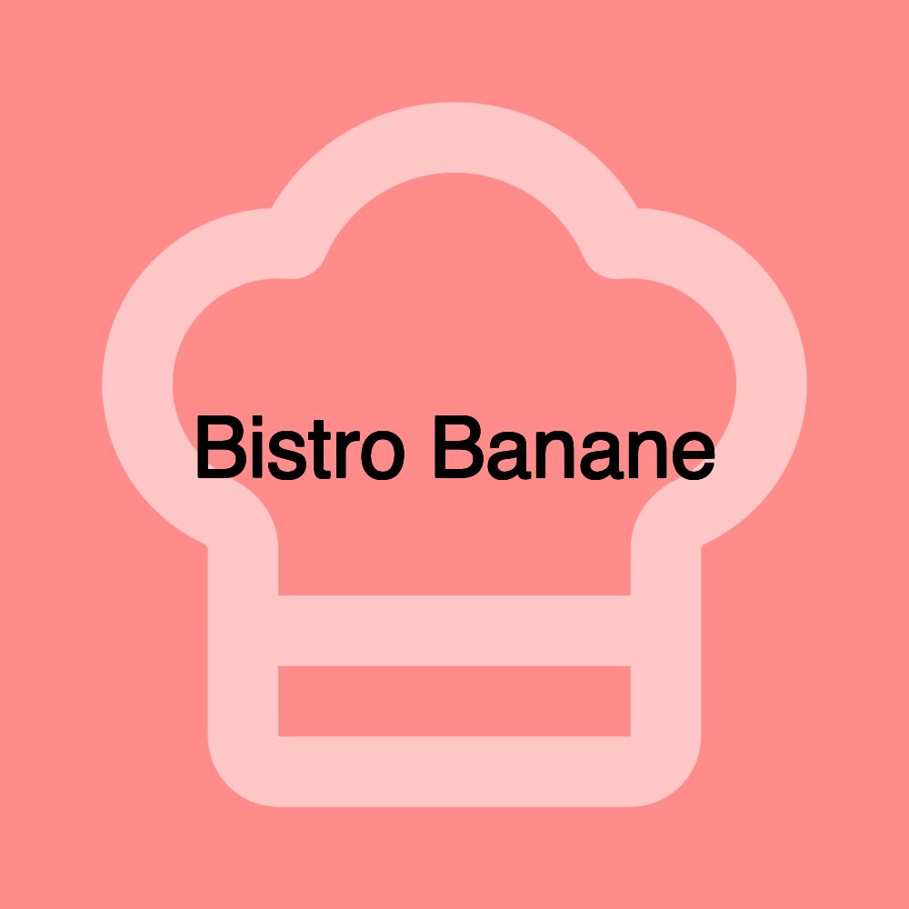 Bistro Banane