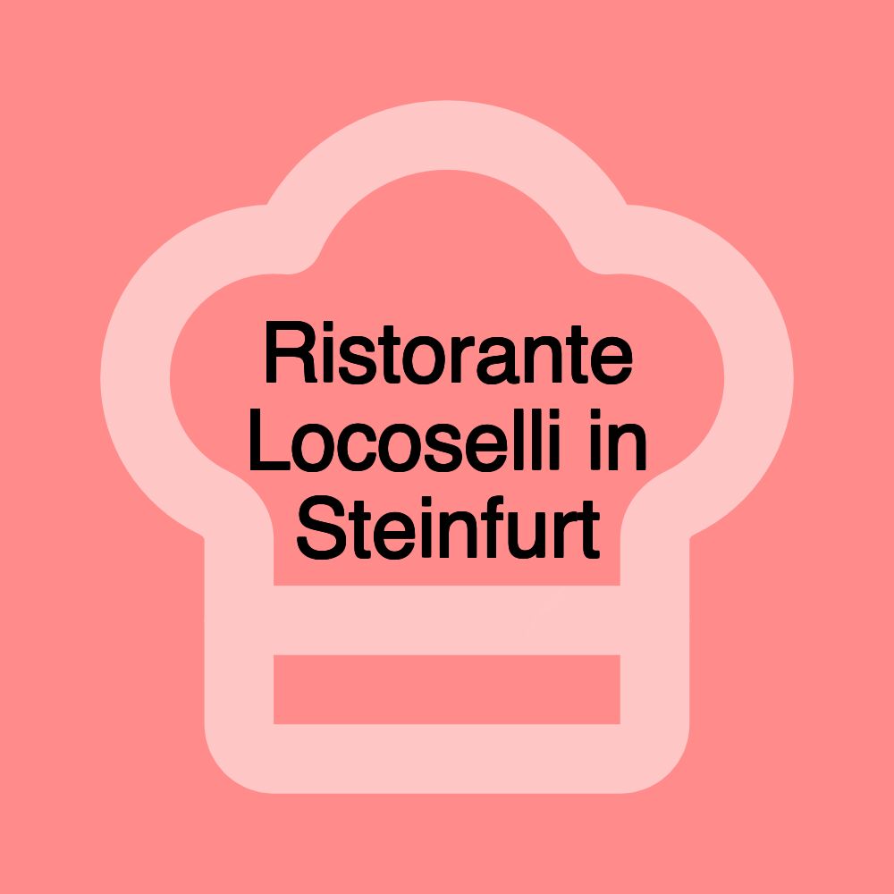 Ristorante Locoselli in Steinfurt