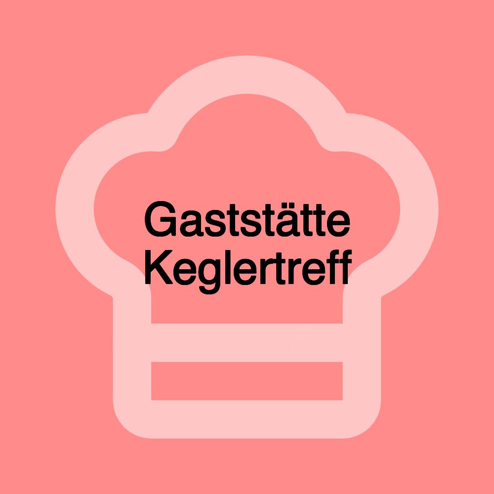 Gaststätte Keglertreff Gaststätte Keglertreff