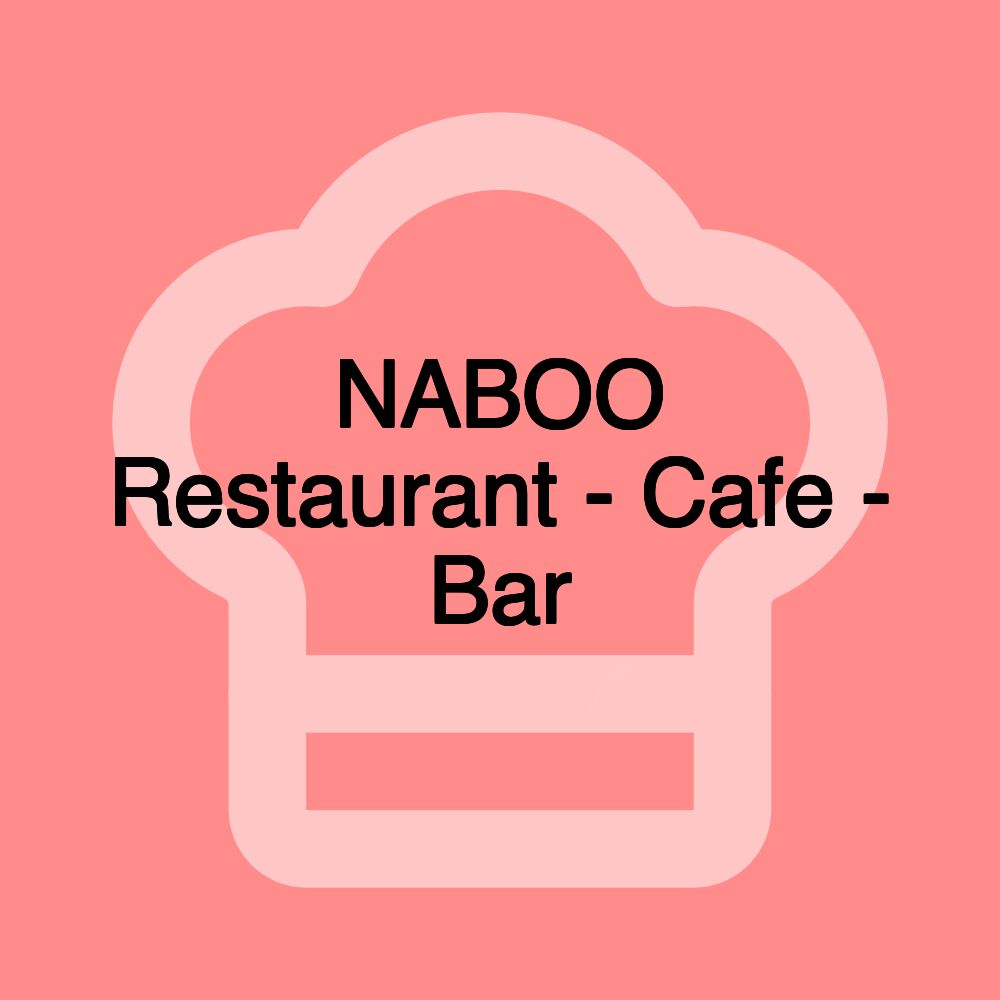 NABOO Restaurant - Cafe - Bar