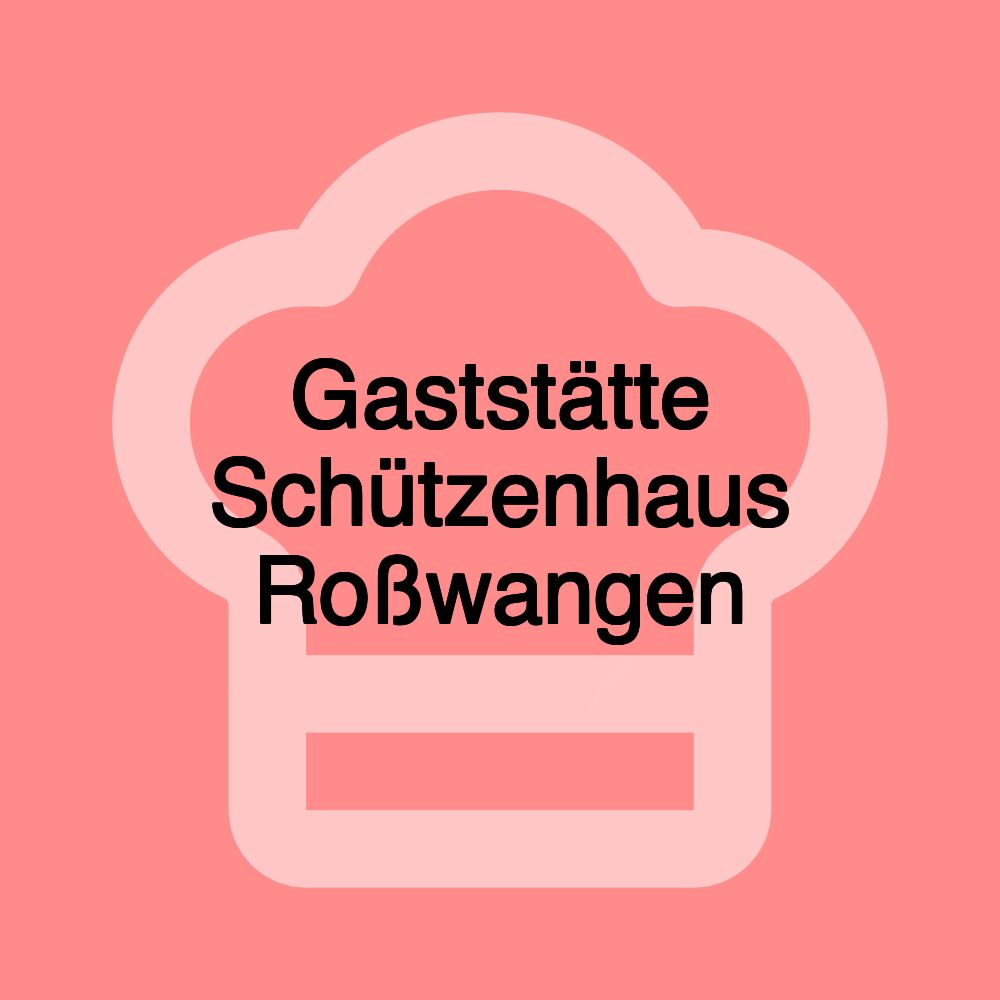 Gaststätte Schützenhaus Roßwangen