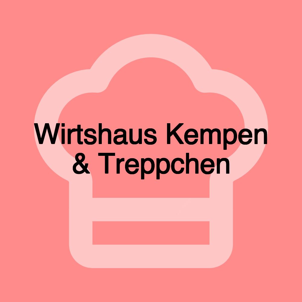 Wirtshaus Kempen & Treppchen