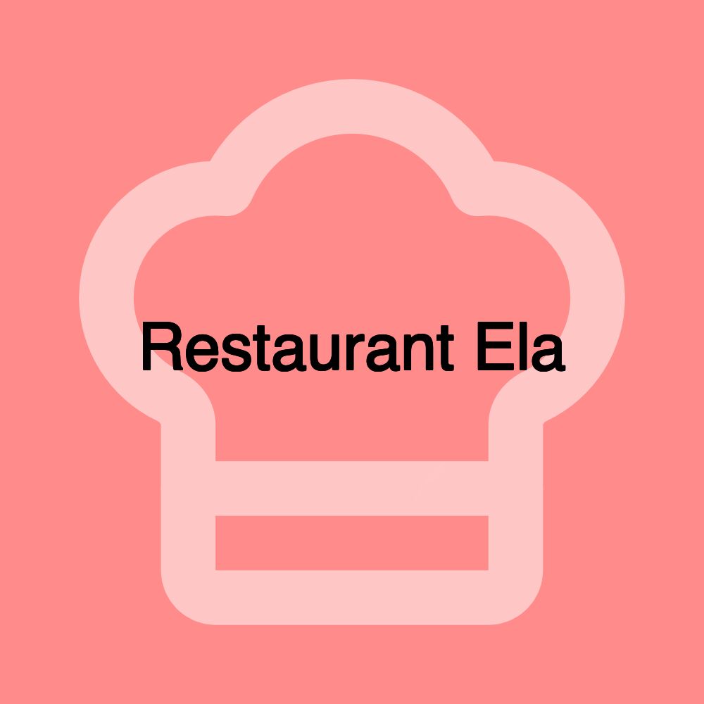 Restaurant Ela Restaurant Ela