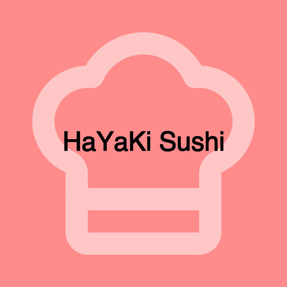 HaYaKi Sushi