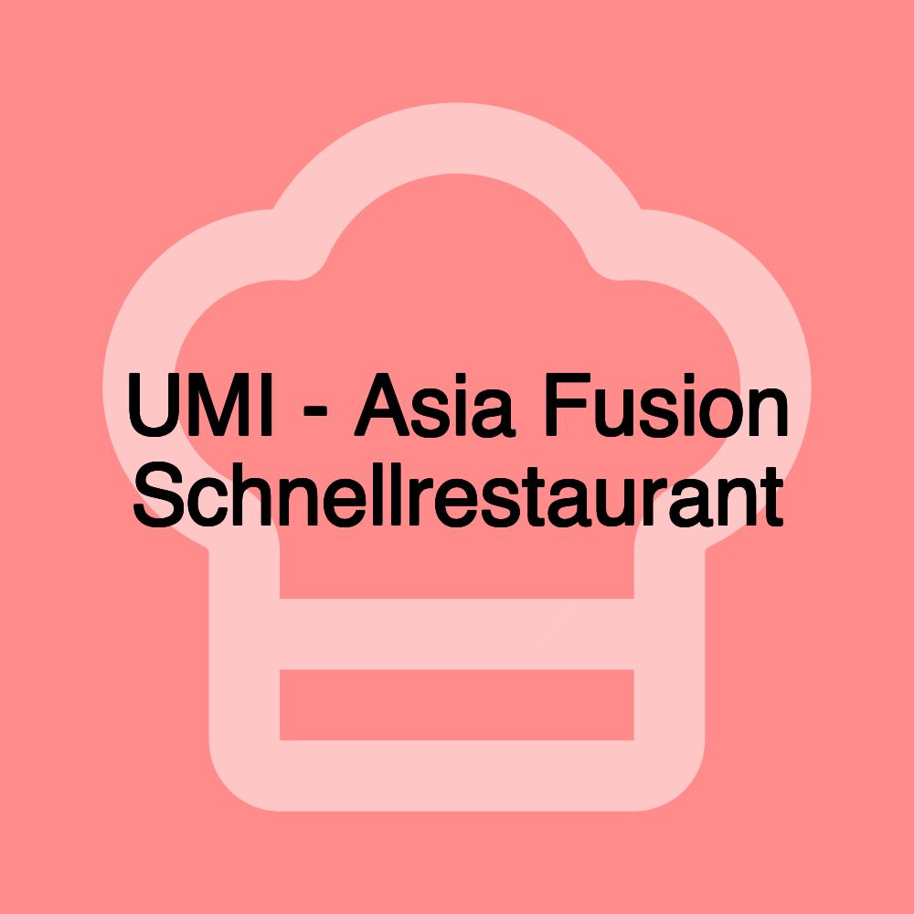 UMI - Asia Fusion Schnellrestaurant