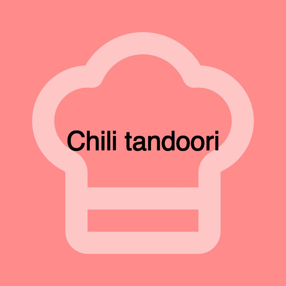 Chili tandoori