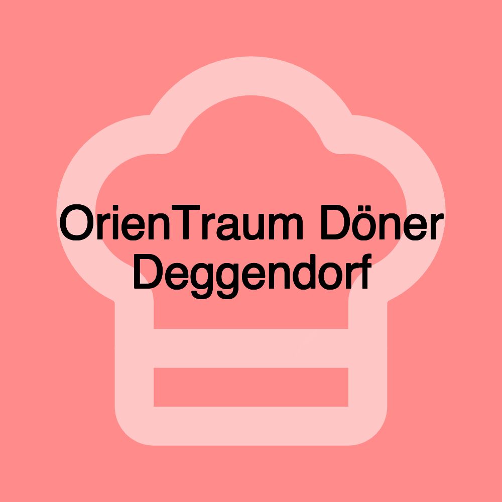 OrienTraum Döner Deggendorf
