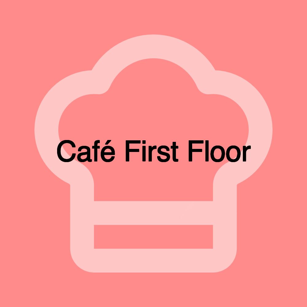 Café First Floor