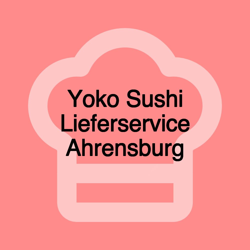 Yoko Sushi Lieferservice Ahrensburg Yoko Sushi Lieferservice Ahrensburg