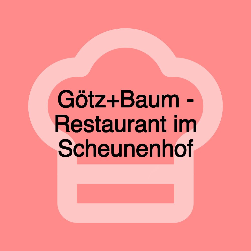 Götz+Baum - Restaurant im Scheunenhof Götz+Baum - Restaurant im Scheunenhof