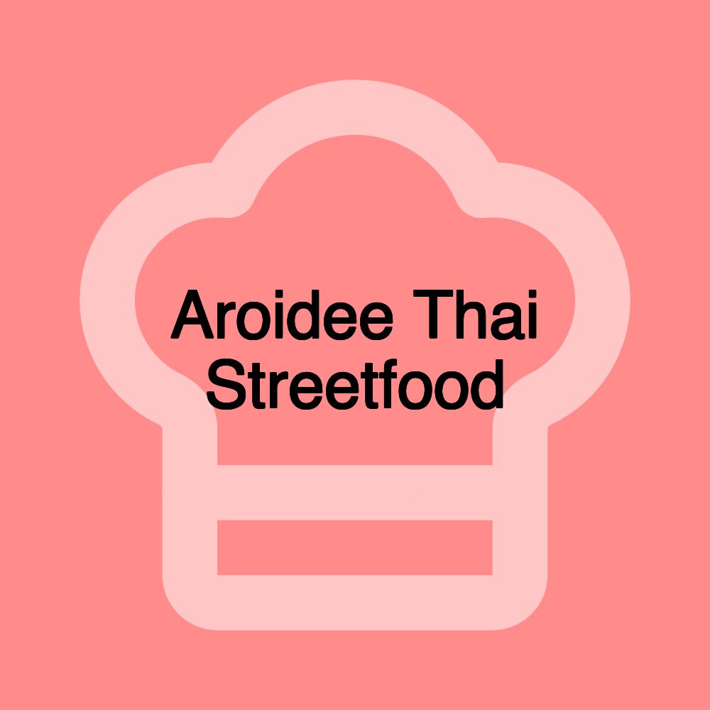 Aroidee Thai Streetfood