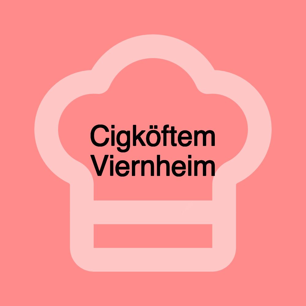 Cigköftem Viernheim