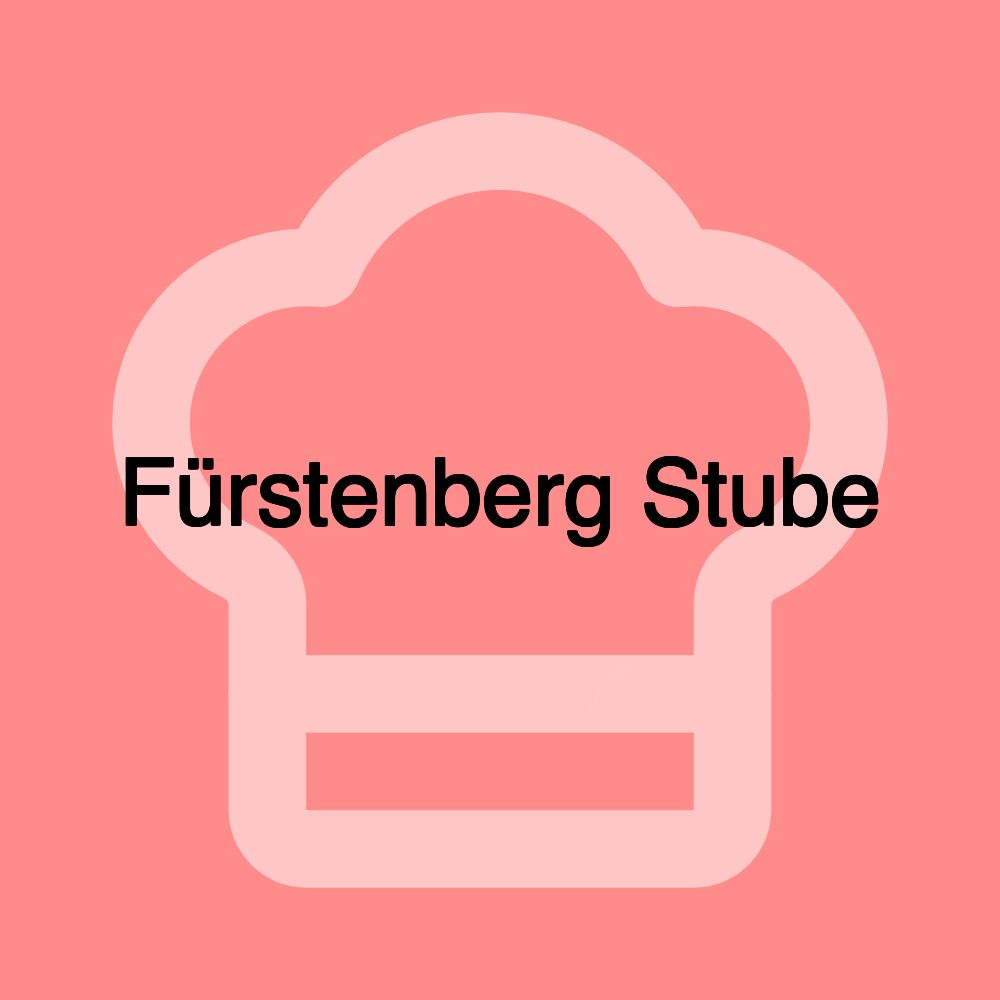 Fürstenberg Stube Fürstenberg Stube
