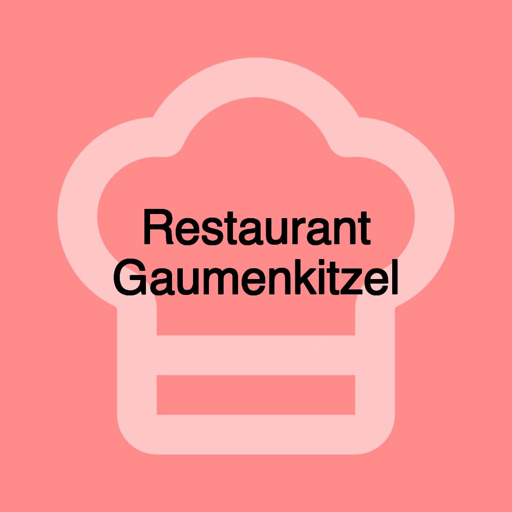 Restaurant Gaumenkitzel