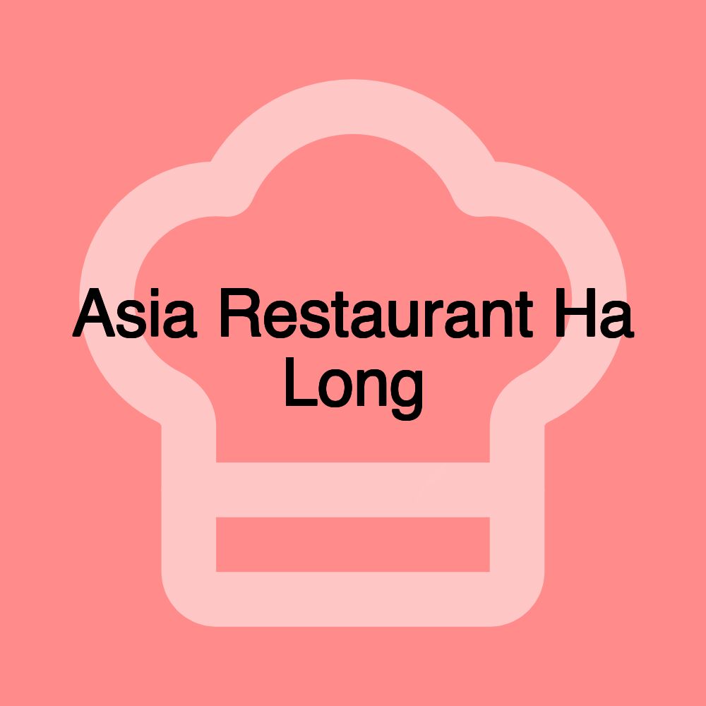 Asia Restaurant Ha Long Asia Restaurant Ha Long