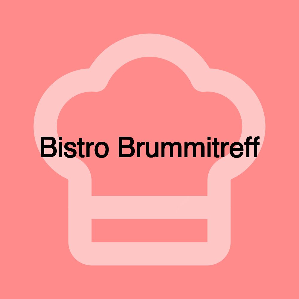 Bistro Brummitreff Bistro Brummitreff