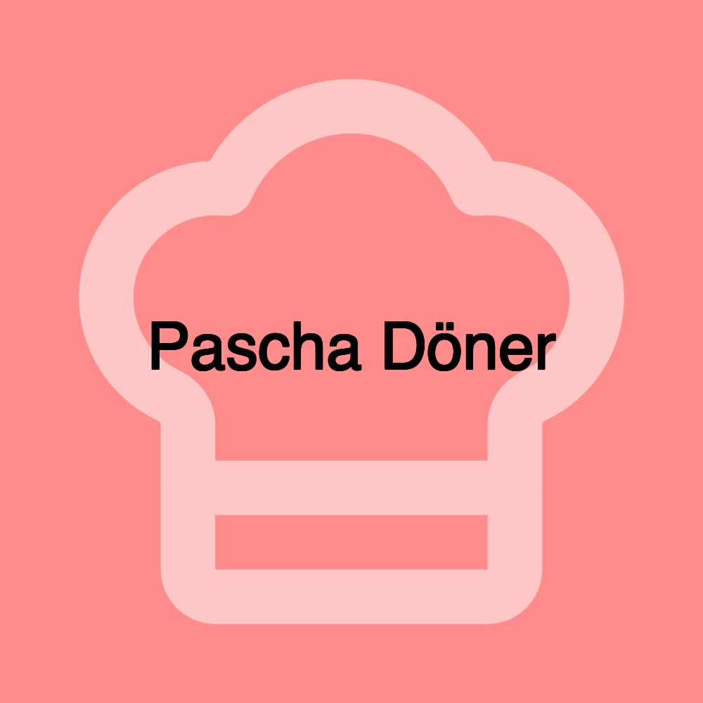 Pascha Döner Pascha Döner