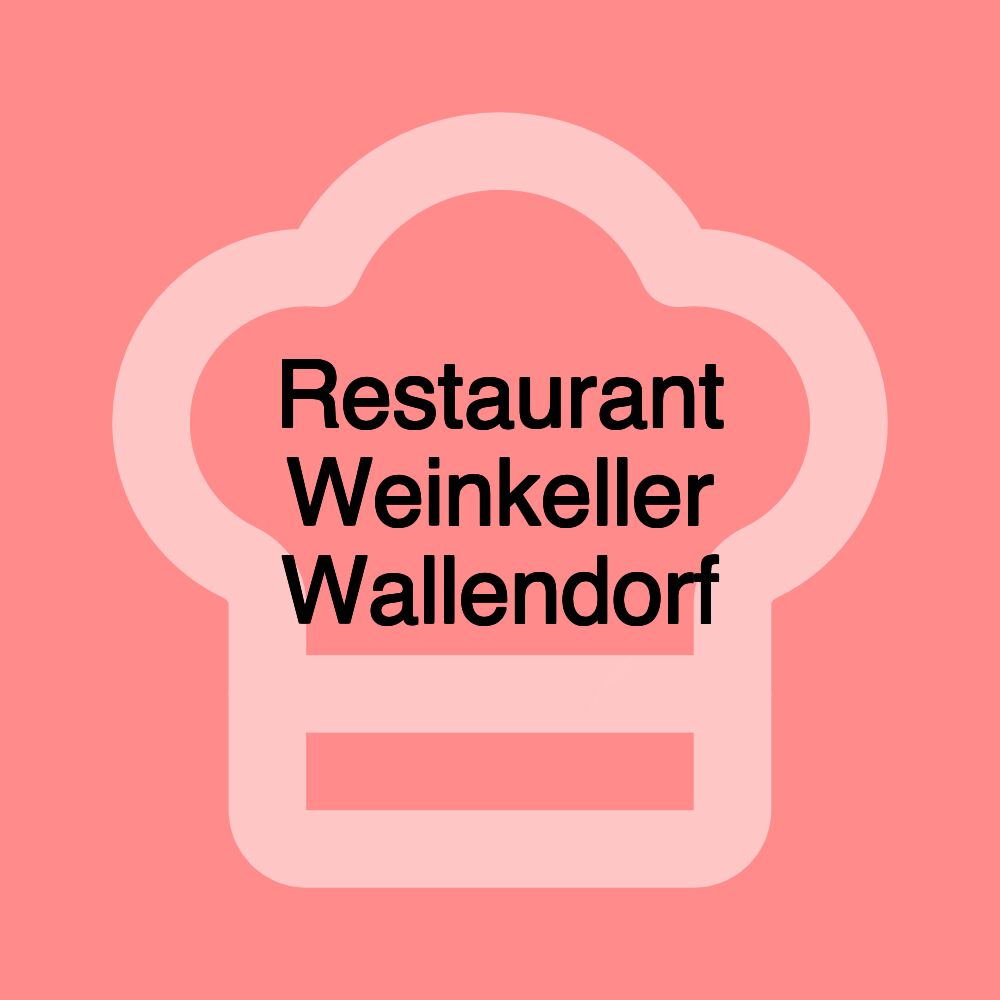 Restaurant Weinkeller Wallendorf Restaurant Weinkeller Wallendorf