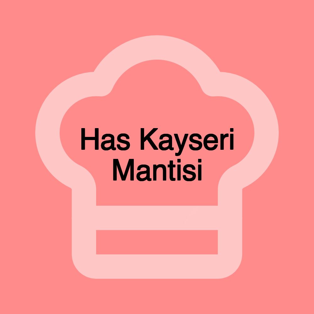 Has Kayseri Mantisi