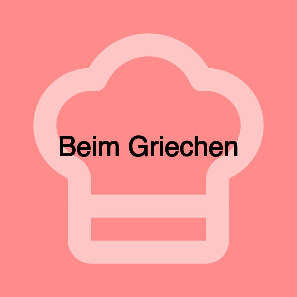 Beim Griechen
